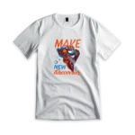 Make new discoveries t-shirt